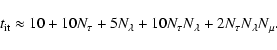 \begin{displaymath}
t_{\rm it}\approx 10 + 10 N_{\tau} + 5 N_{\lambda} + 10 N_{\tau}N_{\lambda} + 2 N_{\tau}N_{\lambda}N_{\mu}.
\end{displaymath}