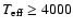 $T_{\rm eff} \ge 4000$