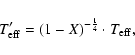 \begin{displaymath}
T_{\rm eff}'=(1-X)^{-{1\over 4}}\cdot T_{\rm eff} ,
\end{displaymath}