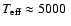 $T_{\rm eff}\approx 5000~$