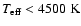 $T_{\rm eff}<4500 ~{\rm K}$