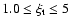 $1.0 \le \xi_{\rm t} \le 5$