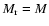 $M_{\rm r} = M$