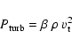 \begin{displaymath}
P_{\rm turb} = \beta~ \rho~ v_{\rm t}^2
\end{displaymath}