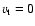 $v_{\rm t} =0$