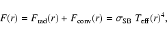 \begin{displaymath}
F(r) = F_{\rm rad}(r) + F_{\rm conv}(r)
= \sigma_{\rm SB}~ T_{\rm eff}(r)^4 ,
\end{displaymath}