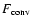 $F_{\rm conv}$