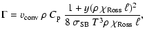$\displaystyle \Gamma = v_{\rm conv}~ \rho~ C_{\rm p}~ {1+y(\rho~ \chi_{\rm Ross}~
\ell)^2\over 8~ \sigma_{\rm SB}~ T^3 \rho~ \chi_{\rm Ross}~ \ell} ,$