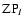 ${\rm ZP}_I$