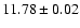 $11.78 \pm 0.02$
