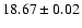 $18.67 \pm 0.02$