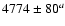 $4774\pm80^a$