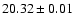 $20.32 \pm 0.01$