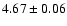 $4.67 \pm 0.06$