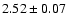 $2.52 \pm 0.07$