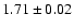 $1.71 \pm 0.02$