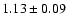 $1.13 \pm 0.09$