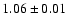 $1.06 \pm 0.01$