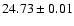 $24.73 \pm 0.01$