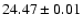 $24.47 \pm 0.01$