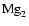 ${\rm Mg}_2$