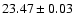 $23.47 \pm 0.03$