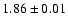 $1.86 \pm 0.01$