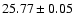 $25.77 \pm 0.05$