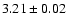 $3.21 \pm 0.02$