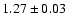 $1.27 \pm 0.03$