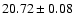 $20.72 \pm 0.08$
