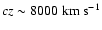 $cz\sim 8000~{\rm km~s^{-1}}$