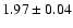 $1.97 \pm 0.04$