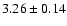 $3.26 \pm 0.14$