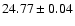 $24.77 \pm 0.04$