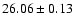 $26.06 \pm 0.13$