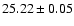 $25.22 \pm 0.05$
