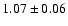 $1.07 \pm 0.06$