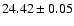 $24.42 \pm 0.05$