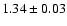$1.34 \pm 0.03$