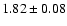 $1.82 \pm 0.08$