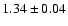 $1.34 \pm 0.04$