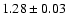 $1.28 \pm 0.03$