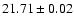 $21.71 \pm 0.02$