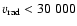 $v_{{\rm rad}}<30~000$