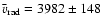 $\bar{v}_{{\rm rad}} = 3982 \pm 148$