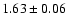 $1.63 \pm 0.06$