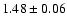 $1.48 \pm 0.06$