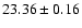 $23.36 \pm 0.16$