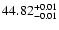 $\rm 44.82^{+0.01}_{-0.01}$